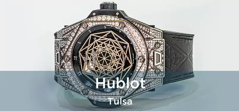 Hublot Tulsa