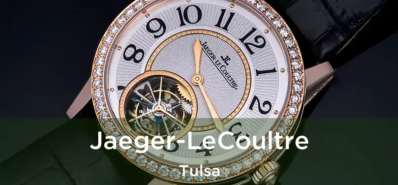 Jaeger-LeCoultre Tulsa