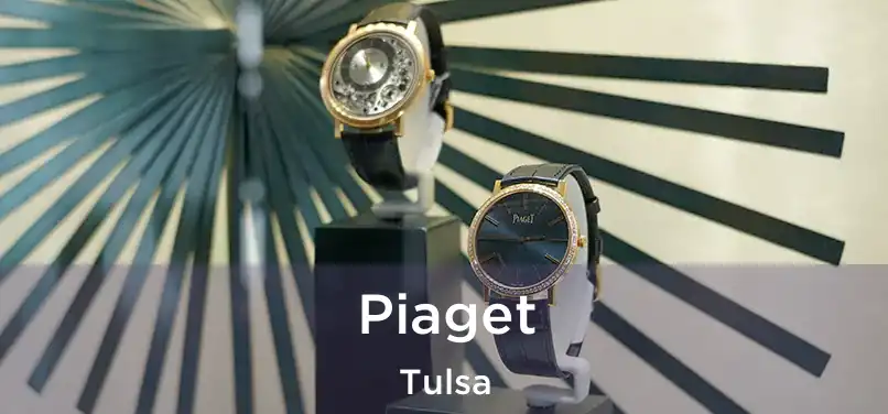 Piaget Tulsa