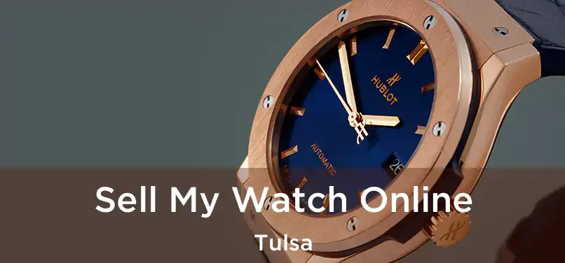  Sell My Watch Online Tulsa