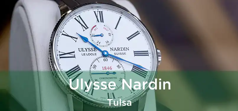 Ulysse Nardin Tulsa