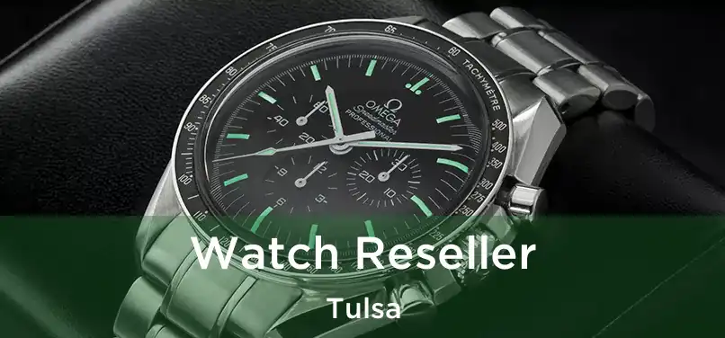 Watch Reseller Tulsa